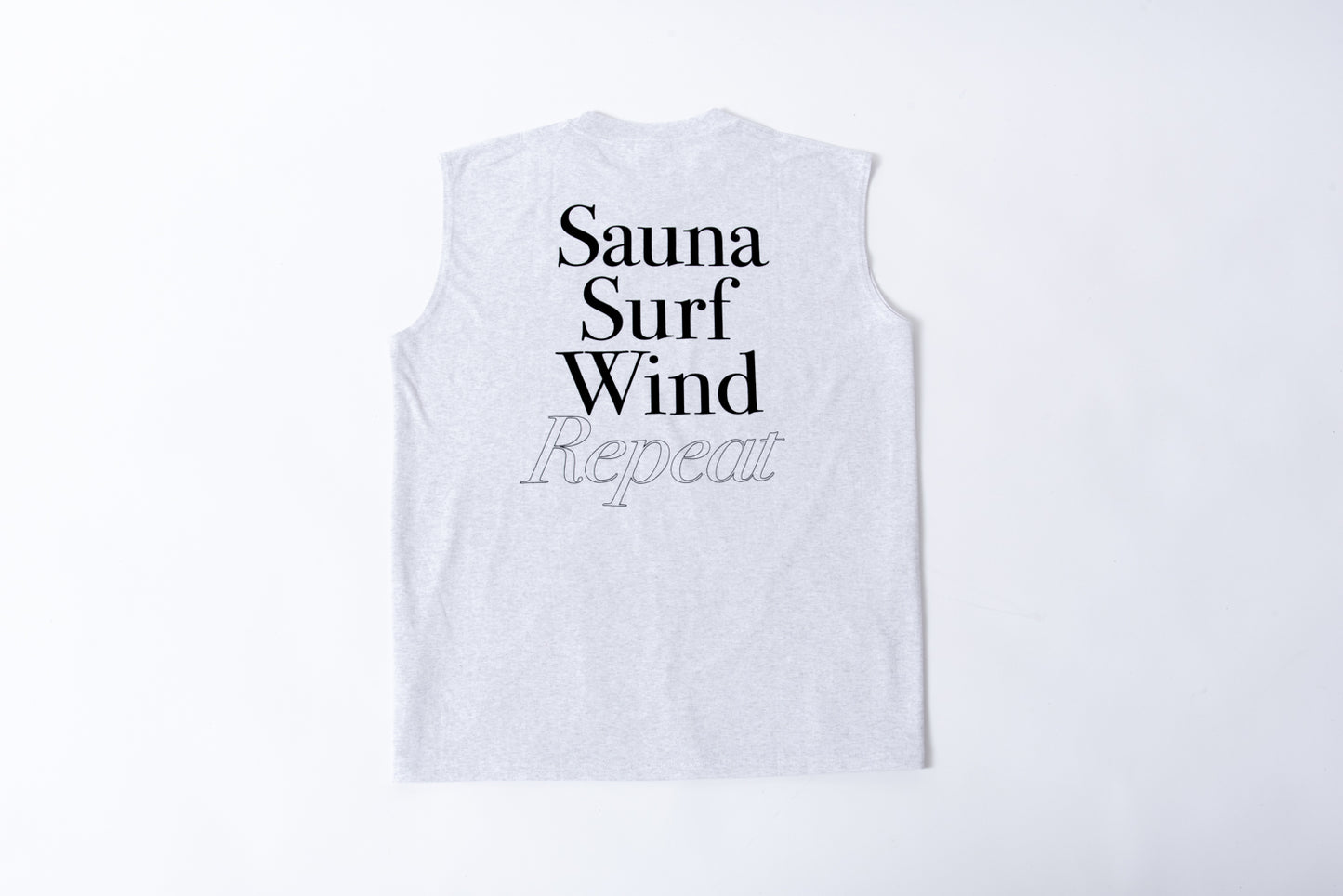 No-Sleeve Tee”Sauna Surf Wind Repeat”